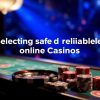 如何挑選安全可靠的線上賭場？
