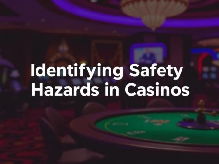 如何辨別賭場中的安全隱患